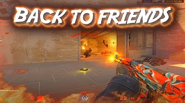 Back to Friends🥀 (CS2 MONTAGE 4K)
