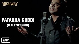 Video thumbnail of "Patakha Guddi | A. R. Rahman | Male Version | Highway"