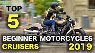 Top 5 Beginner Motorcycles 2019 | Cruisers