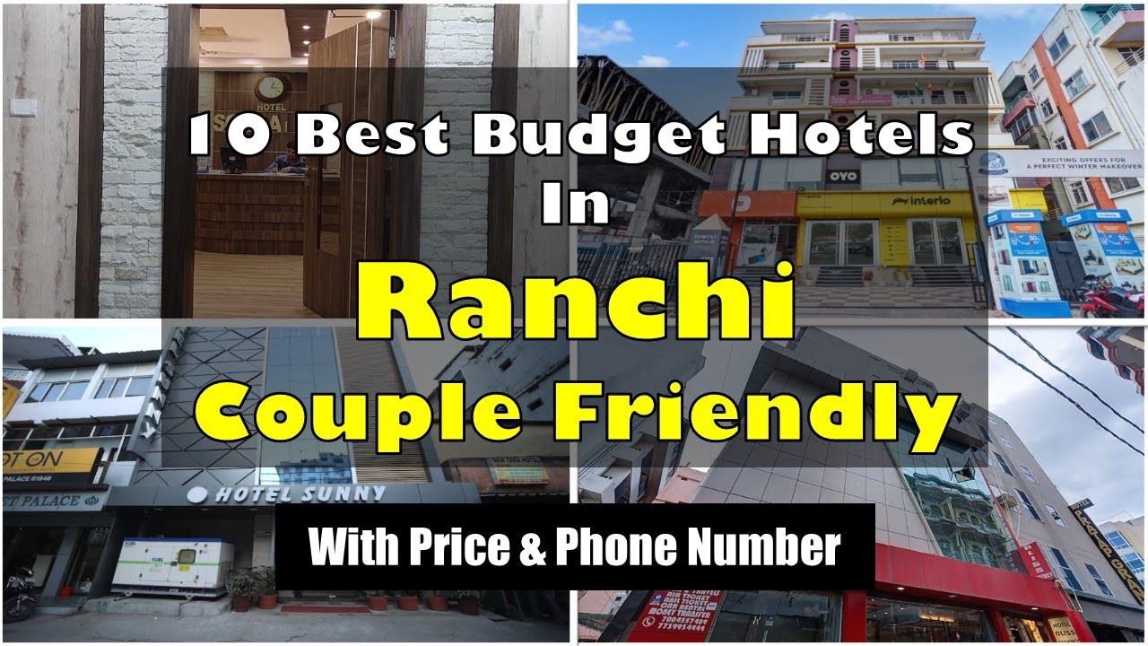10 Best Budget Couple Friendly Hotels In Ranchi | रांची में सस्ते होटल