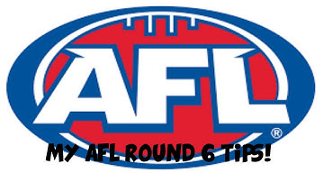 My AFL Round 6 2017 Tips
