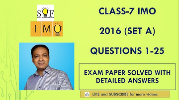 Class-7 IMO: Year 2016 (Set-A): Questions 1 to 25. Exam paper solved with detailed explanation.