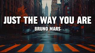 Bruno Mars - Just The Way You Are (Lyrics)
