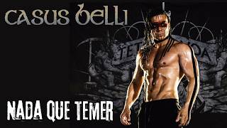 Casus Belli - Nada que temer