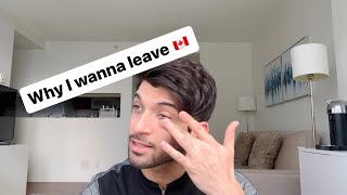 Why I am Leaving Canada 🇨🇦 “Life update”