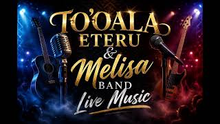Toʻoala Eteru Melisa Band Live - Tatala Maia Le Faitotoʻa
