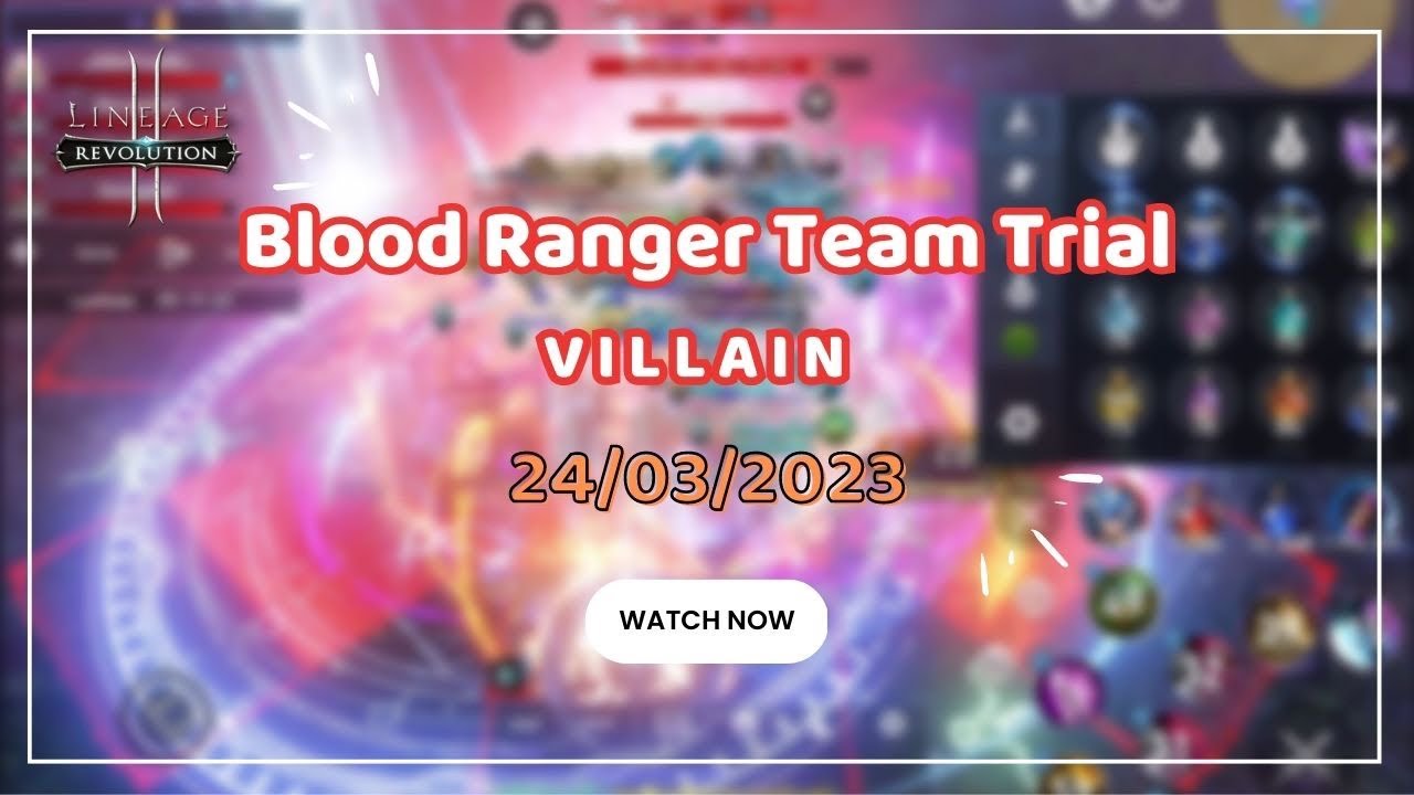 Villain 2:55 mins | Blood Ranger Team Trial [Lineage 2 Revolution ...