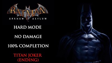 Batman Arkham Asylum | HARD MODE/NO DAMAGE/100% COMPLETION - Titan Joker (Ending)