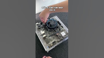 Hướng dẫn lắp quạt tản nhiệt CPU ( Phần 1 )