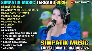 RINDU BELAIAN - AKHIRNYA AKU MENEMUKAMU \\ TERBARU SIMPATIK MUSIC FULL ALBUM  2026