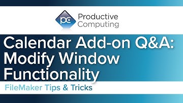 FileMaker Calendar Add-on Modify Window Functionality (Your Questions Answered)