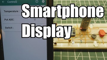Turn Your Smartphone Into A Display For Arduino Projects