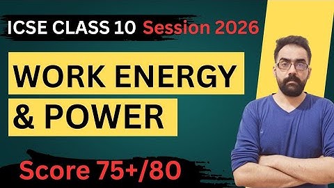 Work, Energy and Power Class 10 ICSE : FULL CHAPTER One Shot | Physics (Ch 2)
