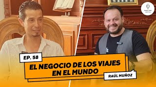 Raúl Muñoz | El Negocio de los viajes en el mundo | Pasa con Jaime Pasa #PJP58
