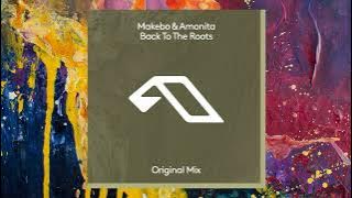 Makebo & Amonita — Back To The Roots (Extended Mix)