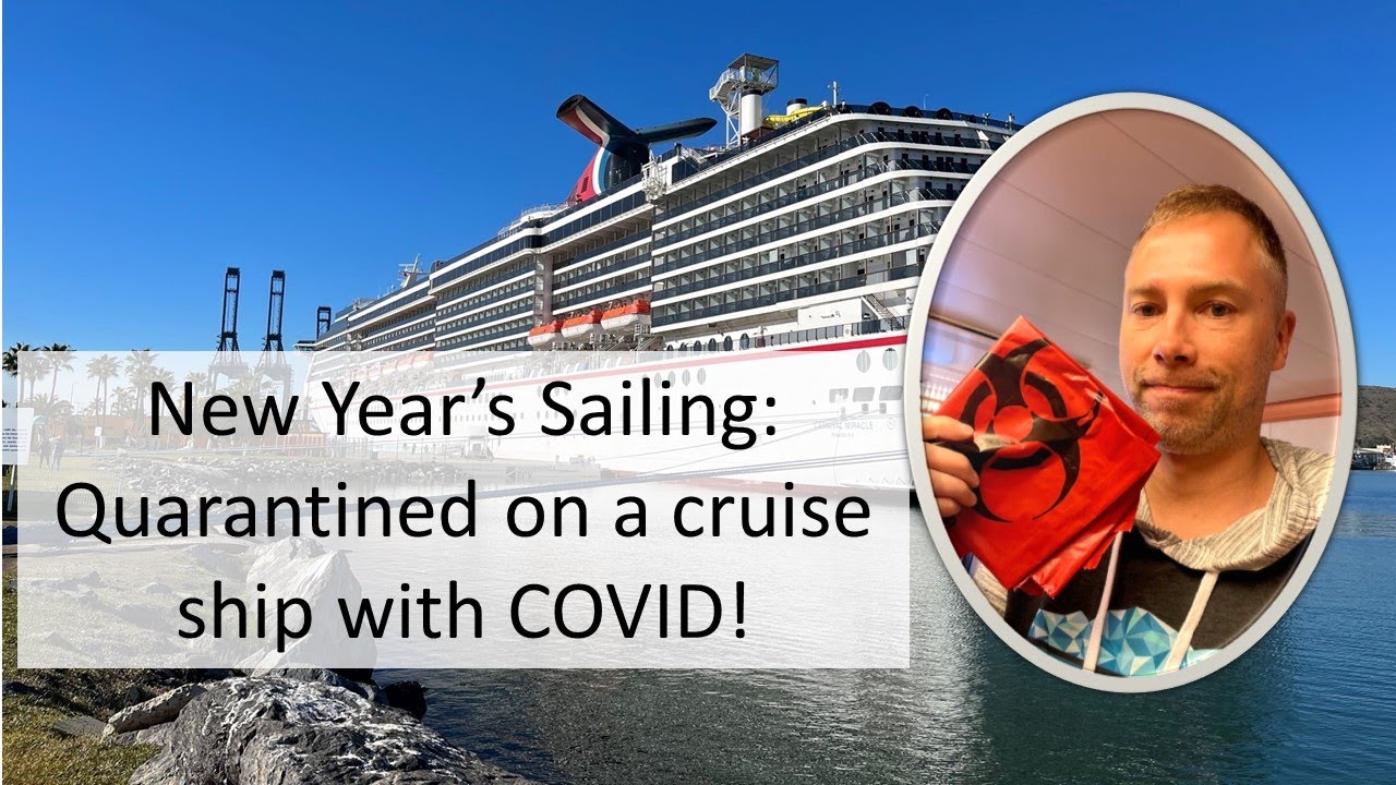 COVID and Quarantined on a Cruise Ship: What it's like when your New Year's Eve doesn't go to plan