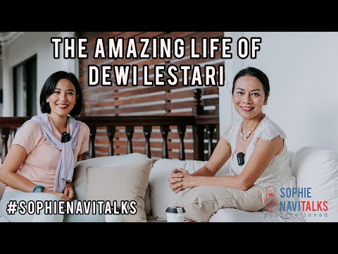 SOPHIE NAVITalks  : DEWI LESTARI, THE AMAZING LIFE OF DEWI (FULL EPISODE)