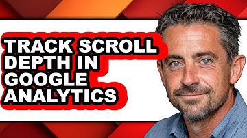 How to Track Scroll Depth in Google Analytics (easy Method)