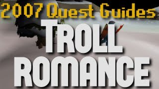 Runescape 2007 Quest Guides: Troll Romance