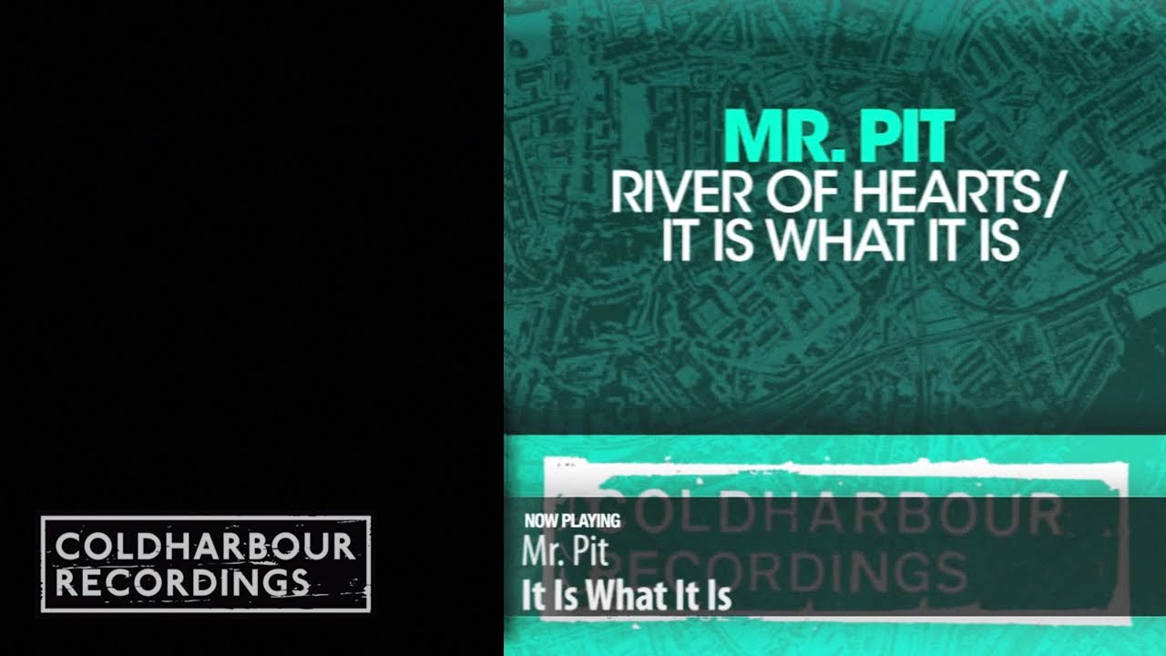 Ver Mr. Pit - It Is What It Is | Original Mix en YouTube