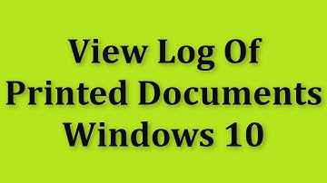 View Log Of Printed Documents In Windows 10