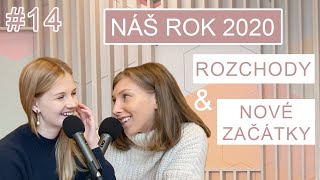 NÁŠ ROK 2020 | Rozchody, noví chlapci i nové příležitosti