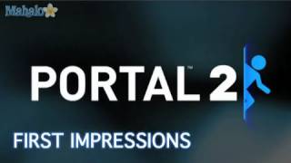 Portal 2: First Impressions