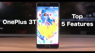 Top 5 Features Of Oneplus 3T Digit.in