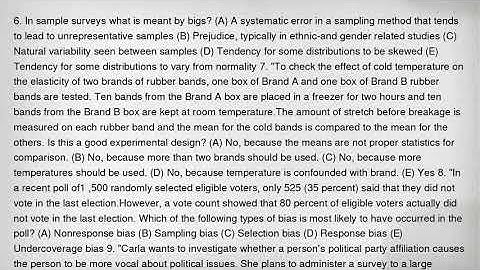 6. In sample surveys what is meant by bigs? (A) A systematic error in a sampling method that tends t
