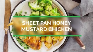 Sheet Pan Honey Mustard Chicken