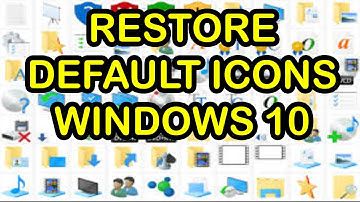 Restore Default Icons | Windows 10
