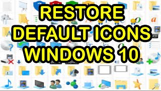 Restore Default Icons Windows 10