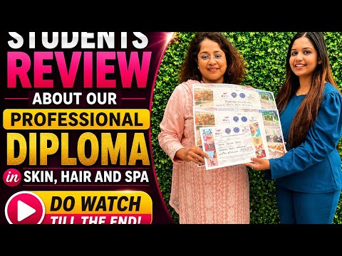 Student’s Review about our Professional Diploma in Skin, Hair and Spa. Do watch till end.