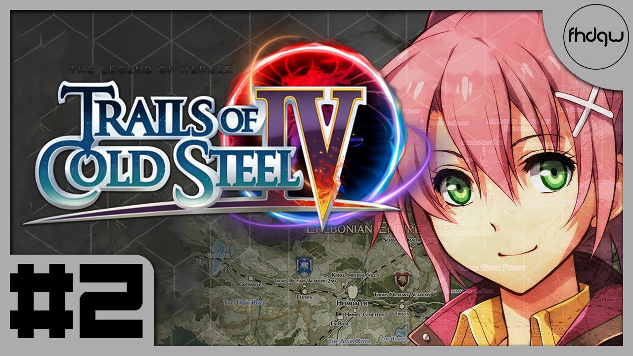 The Legend of Heroes: Trails of Cold Steel 4 - Gameplay Walkthrough Part 2 (No Commentary)