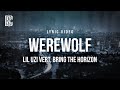 Lil Uzi Vert ft. Bring Me The Horizon - Werewolf | Lyrics