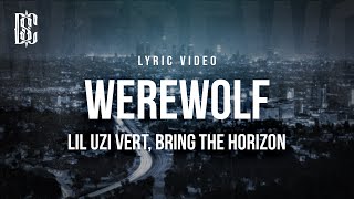 Lil Uzi Vert ft. Bring Me The Horizon - Werewolf | Lyrics