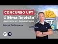 Concurso UFT | Última Revisão: Língua Portuguesa