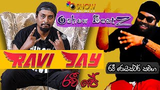 Ravi Jay | Sri Lankan Rap star with Oshow Beatz By Ravi Royster | රවී ජේ - ඕෂෝ බීට්ස් සමඟින්