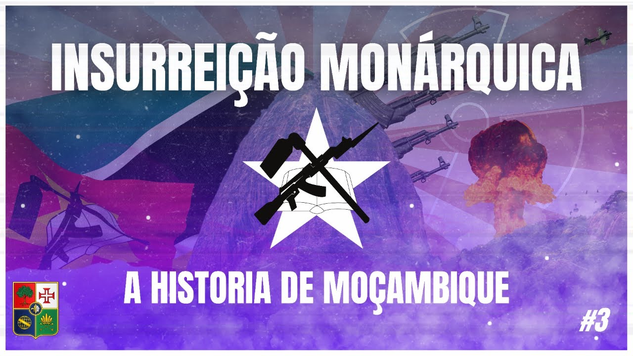A Historia de Moçambique - insurreição monárquica #3
