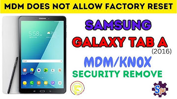 Samsung Galaxy Tab A Mdm/Knox Bypass | MDM Does Not Allow Factory Reset | SM-P580