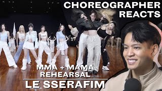 Dancer Reacts to LE SSERAFIM - 2022 MMA & MAMA Dance Break Rehearsal