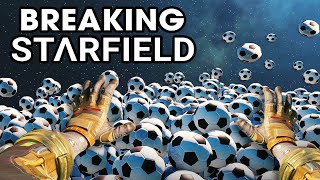 Breaking Starfield
