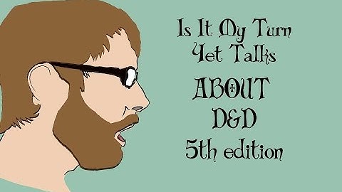 IsItMyTurnYet? Talks About...D&D 5e Actions