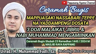 Ceramah Bugis Shubuh 23 Ramadhan~Ustadz H. Muhammad Fadli, Lc.~Masjid Raya Rappang