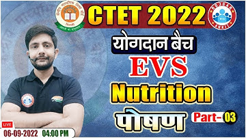 Nutrition | पोषण  | EVS Classes for CTET #15 | CTET योगदान बैच | EVS by Ankit Chaudhary Sir