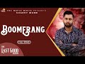 Boomerang   official audio  sharry maan   gora  nick dhammu  the last good album