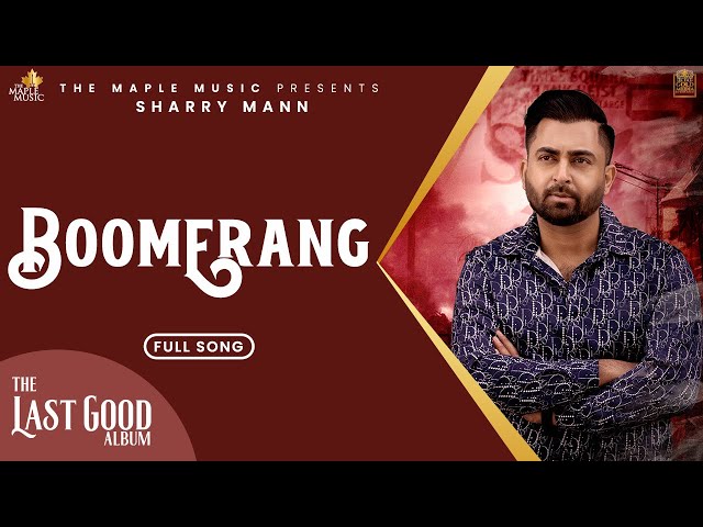 Boomerang -  (Official Audio) - Sharry Maan  | Gora || Nick Dhammu | The Last Good Album class=