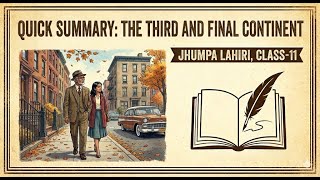 The Third and Final Continent by Jhumpa Lahiri | Class - 11 English Literature | WOVEN WORDS