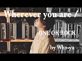 【歌ってみた】Wherever you are / ONE OK ROCK【by Who-ya】