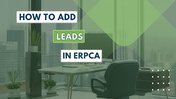 Lead Management Made Easy: How to Add Leads in ERPCA! #ERPCATutorial